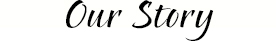 Our Story Menu